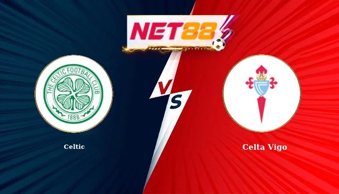 NET88 Soi Kèo, Nhận Định Bóng Đá Celtic vs Celta Vigo 2h00 - 23-10-2026